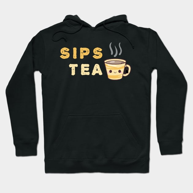 Sips Tea & Just Be Happy Amazing Art Of Cup With Smile Face Hoodie by mangobanana